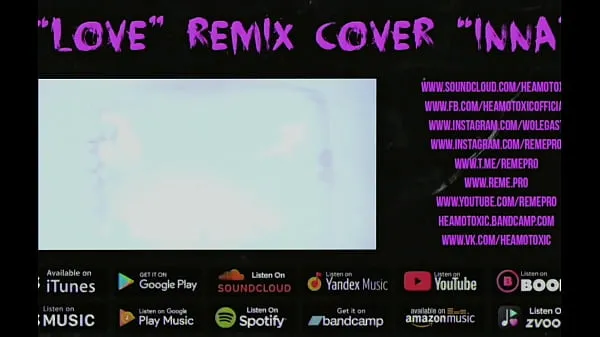 Prikaži HEAMOTOXIC - LOVE cover remix INNA [ART EDITION] 16 - NOT FOR SALE svežih filmov